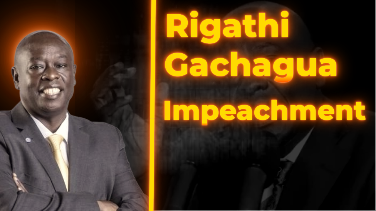 Deputy President Rigathi Gachagua's Impeachment